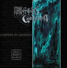 Gardens Of Gehenna : Dead Body Music